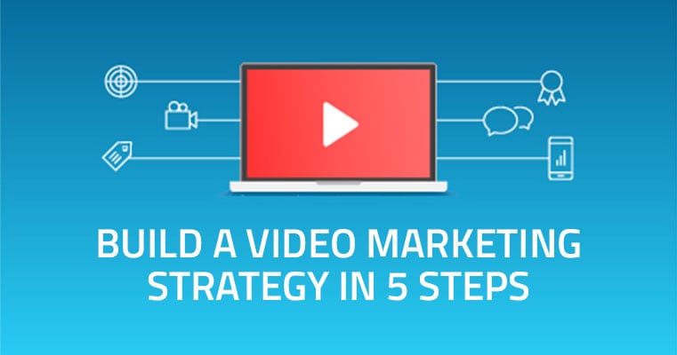 Build_Video_Marketing_Strategy_5_Steps_blog