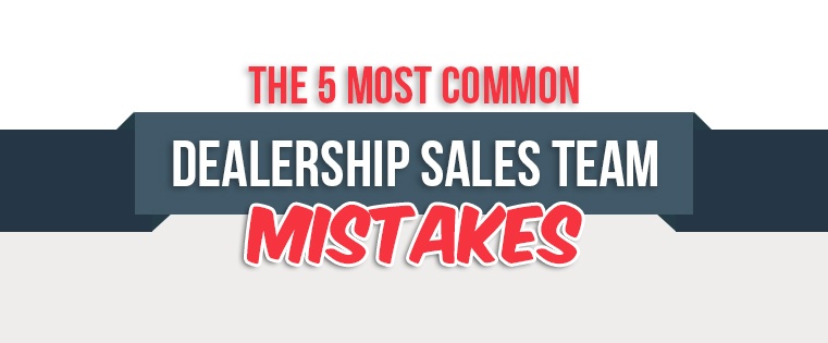 MostCommonDealerMistakes__761x315.jpg