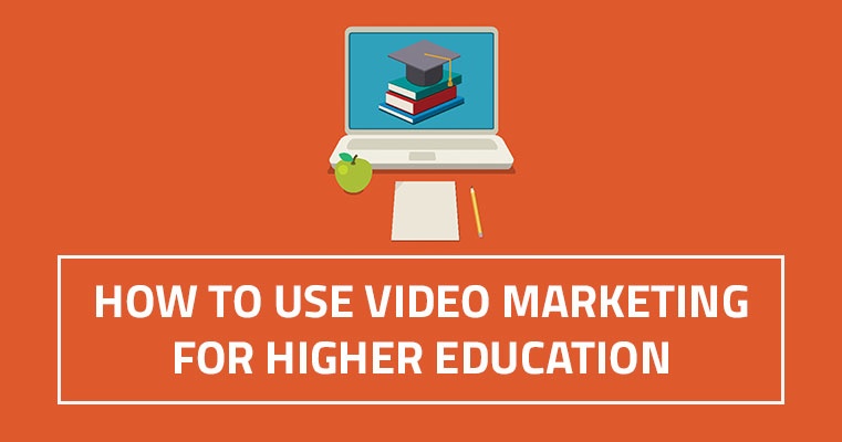 how_to_use_video_marketing_for_higher_education_blog